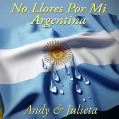 No Llores Por Mi Argentina (dueto)