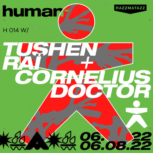 H 014 w/ Tushen Raï & Cornelius Doctor @ Human Club (06.08.2022)