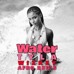 WIZKEY X AFRO BRO'S X TYLA - WATER