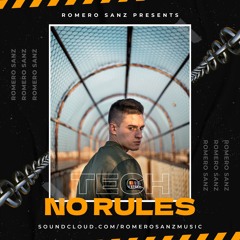Romero Sanz Presents Tech No Rules #001