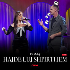 Hajde luj shpirti jem (Live)