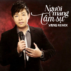 Người Mang Tâm Sự - YANG