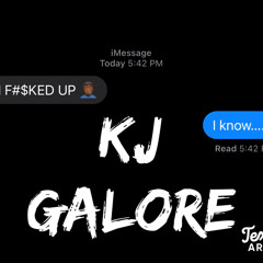 KJ GALORE - F#$KED UP