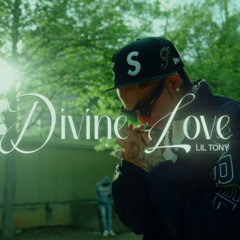 Lil Tony -  Divine Love