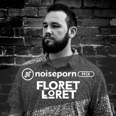 Noiseporn Mix Episode 63: Floret Loret