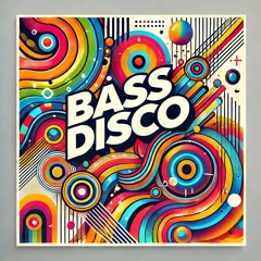 Bass Disco
