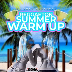 DJ JOSE - Reggaeton Summer Warm Up 2022