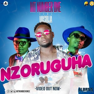 MT Number One - Nzoruguha Ft Masodja Yeroyero