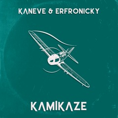 Kaneve & Erfronicky - Kamikaze