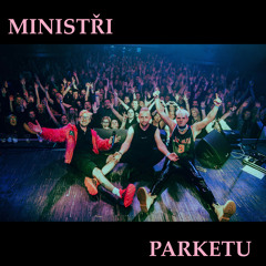 MINISTŘI PARKETU