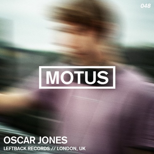 Motus Podcast // 048 - Oscar Jones (Leftback Records)