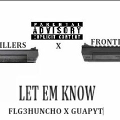 Guapy T X 3Huncho - Let Em Know