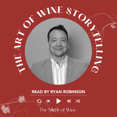 Ep. 2486 The Myth of Wine | The Art of Wine Storytelling with Ryan Robinson