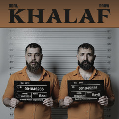 Bbal Ft Raavi - KHALAF