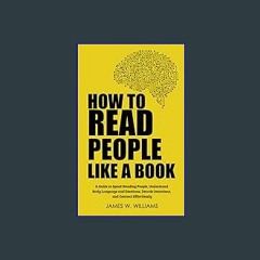 ??pdf^^ ✨ How to Read People Like a Book: A Guide to Speed-Reading People, Understand Body Languag