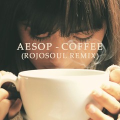 Coffee (ROJOSOUL Remix)