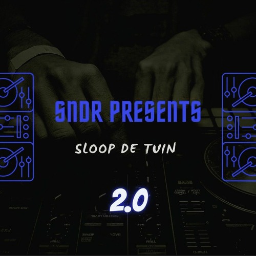 SNDR Sloopt De Tuin #2