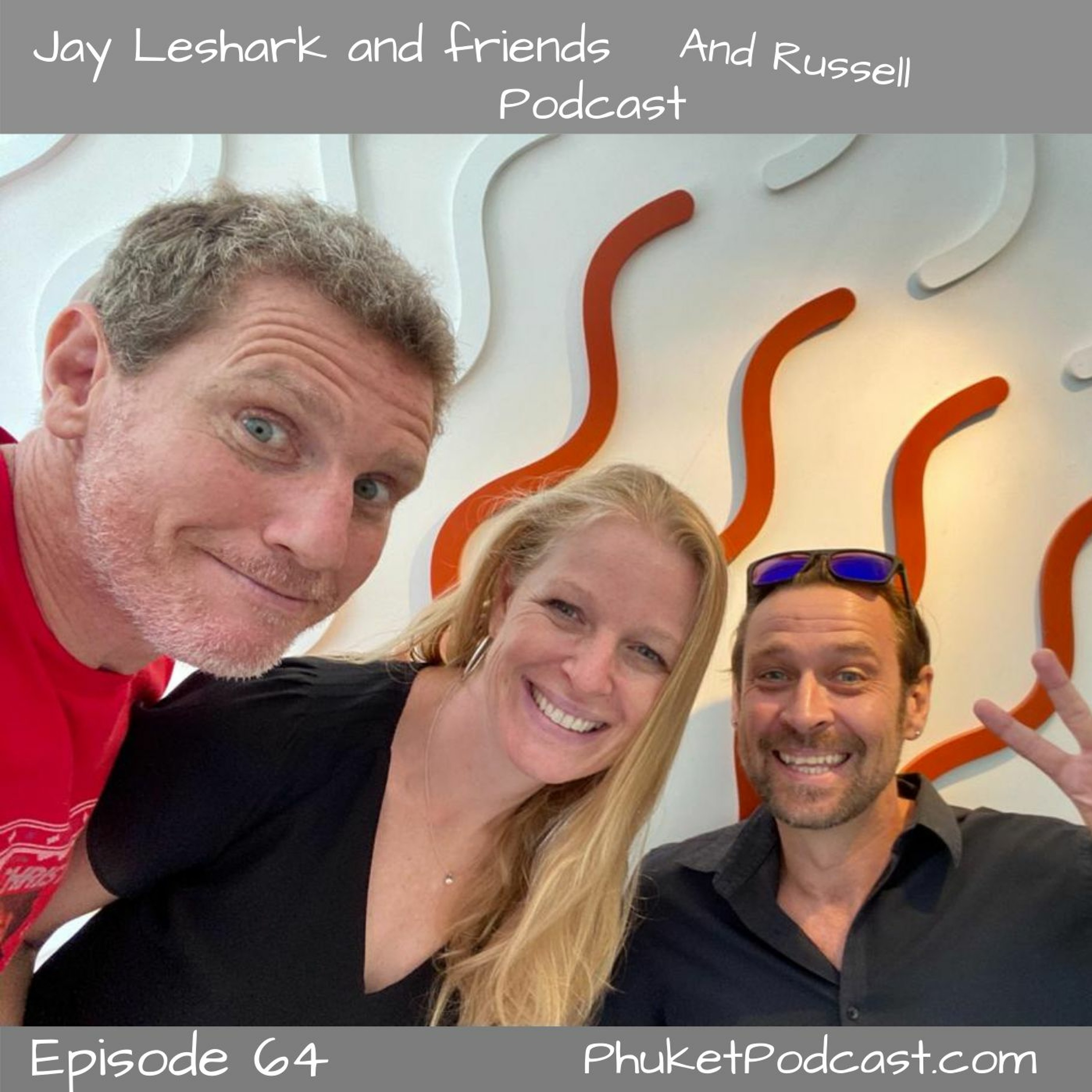 Jay leshark and friends, and Russell Podcast