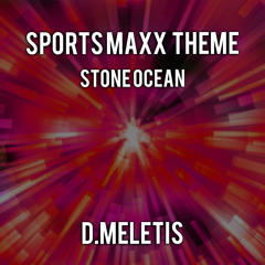 Sports Maxx Theme (From 'Stone Ocean') (Epic Version)