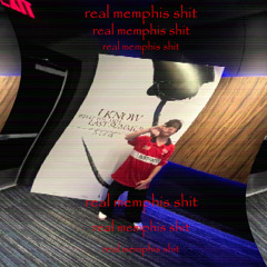 real memphis shit