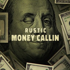 Rustic - Money Callin (Original Mix)[Free]