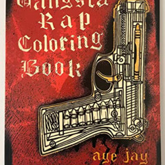 Get KINDLE 📮 Gangsta Rap Coloring Book by  Anthony Aye Jay Morano [KINDLE PDF EBOOK