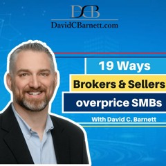 19 Ways Brokers and Sellers overprice SMBs.