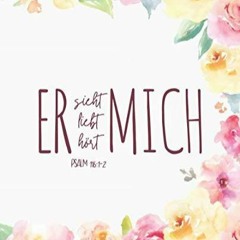 READ [PDF] Er Liebt Mich - Psalm 116:1-2 (Schlicht): Predigtnotizen und pers?nliches Bibelstudium