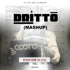 Words From The Gang Vs. GODS (DRITTO Mashup) FREE Download
