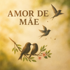 Amor de Mãe