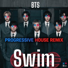 SWIM - BTS (Yisus Melodic Tech House/Progressive House Remix)