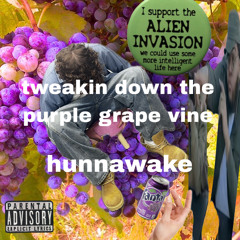 tweakin down the purple grape vine
