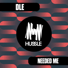 Needed Me
