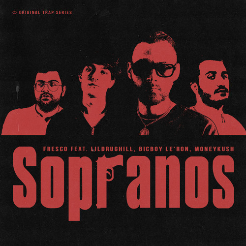 Sopranos (feat. BicBoy Le'ron, LILDRUGHILL & Moneykush)