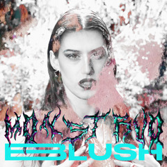 𝕸𝖔𝖓𝖘𝖙𝖗𝖚𝖔 ft. blush