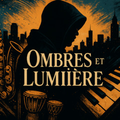 “Ombres et Lumière” (Remastered)