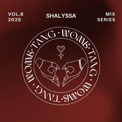WOMBTANG Mix Series Vol. 8 - Shalyssa