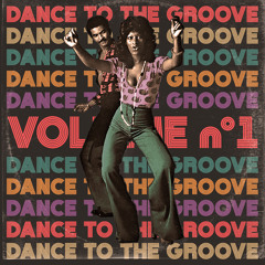 dance to the groove (vol. 1)