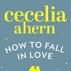 Cecilia Ahern - How to Fall in Love (Audio Book Excerpt)