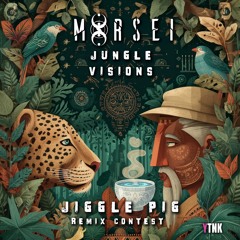 MoRsei - Jungle Visions (jiggle pig. Yiayia yaje remix)