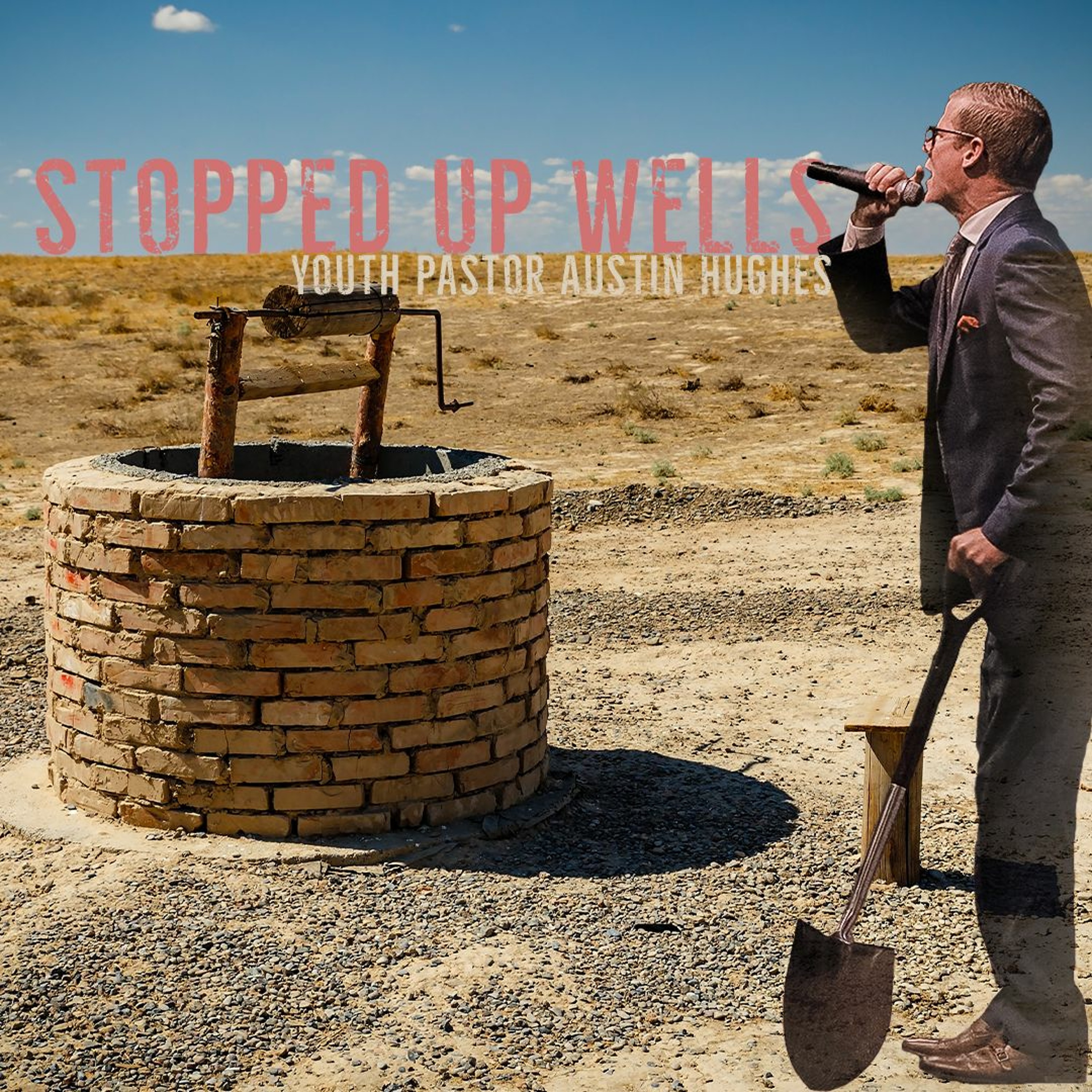 "Stopped Up Wells" - Youth Pastor Austin Hughes [December 26, 2021 PM]