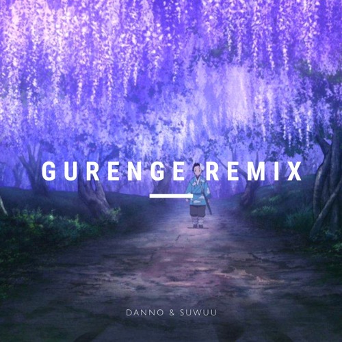 Stream Lisa Gurenge Danno Suwuu Remix By Danno Listen Online For Free On Soundcloud Stream Lisa Gurenge Danno Suwuu Remix By Danno Listen Online For Free On Soundcloud