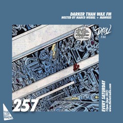 Darker Than Wax FM #257 • 6th March 2021