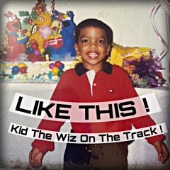 LIKE THIS ! By Kid the Wiz On The Track !! Lite Feet Music