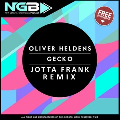 [NGB FREE 027] Oliver Heldens - Gecko (JottaFrank Remix)