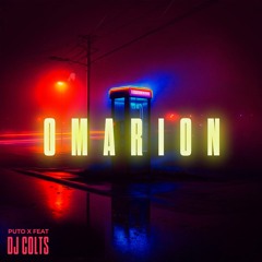 OMARION - DJ COLTS feat Putos X