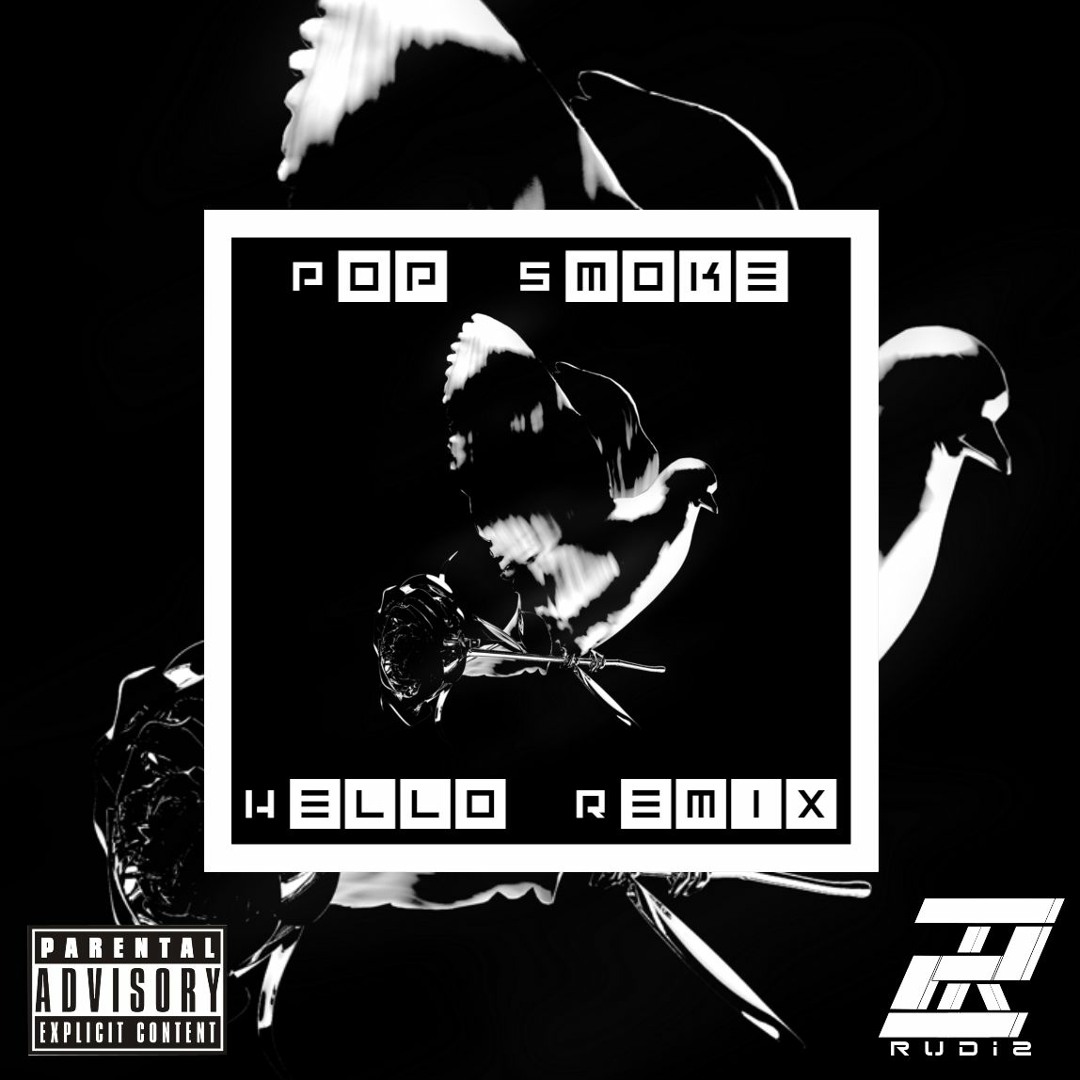 Stream Pop Smoke Hello RUDi2 Remix by RUDi2 Listen online for free on SoundCloud