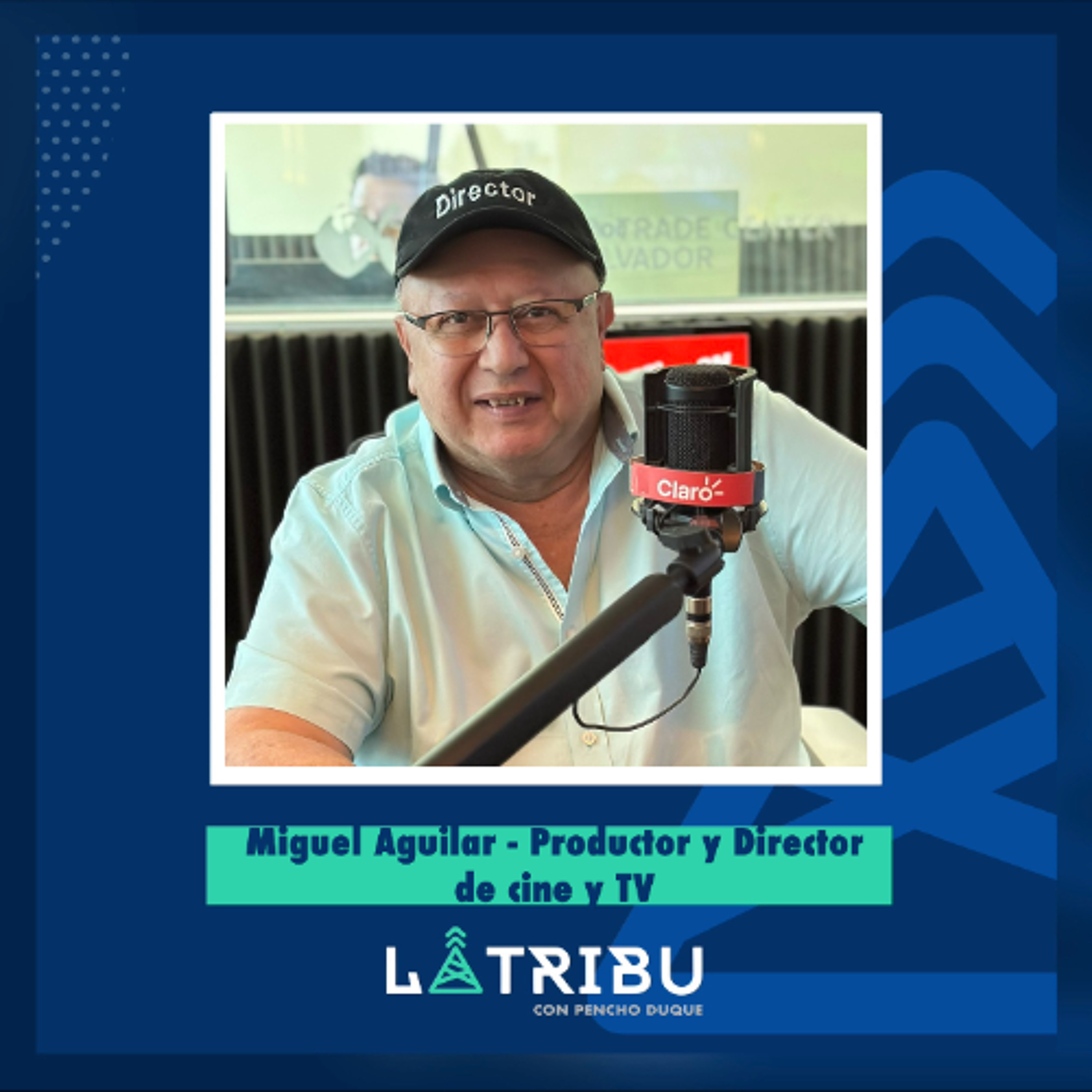 Miguel Aguilar - Productor y Director de cine y TV