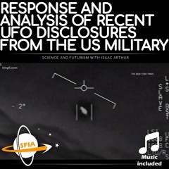 Response And Analysis Of Recent UFO Disclosures From The US Military