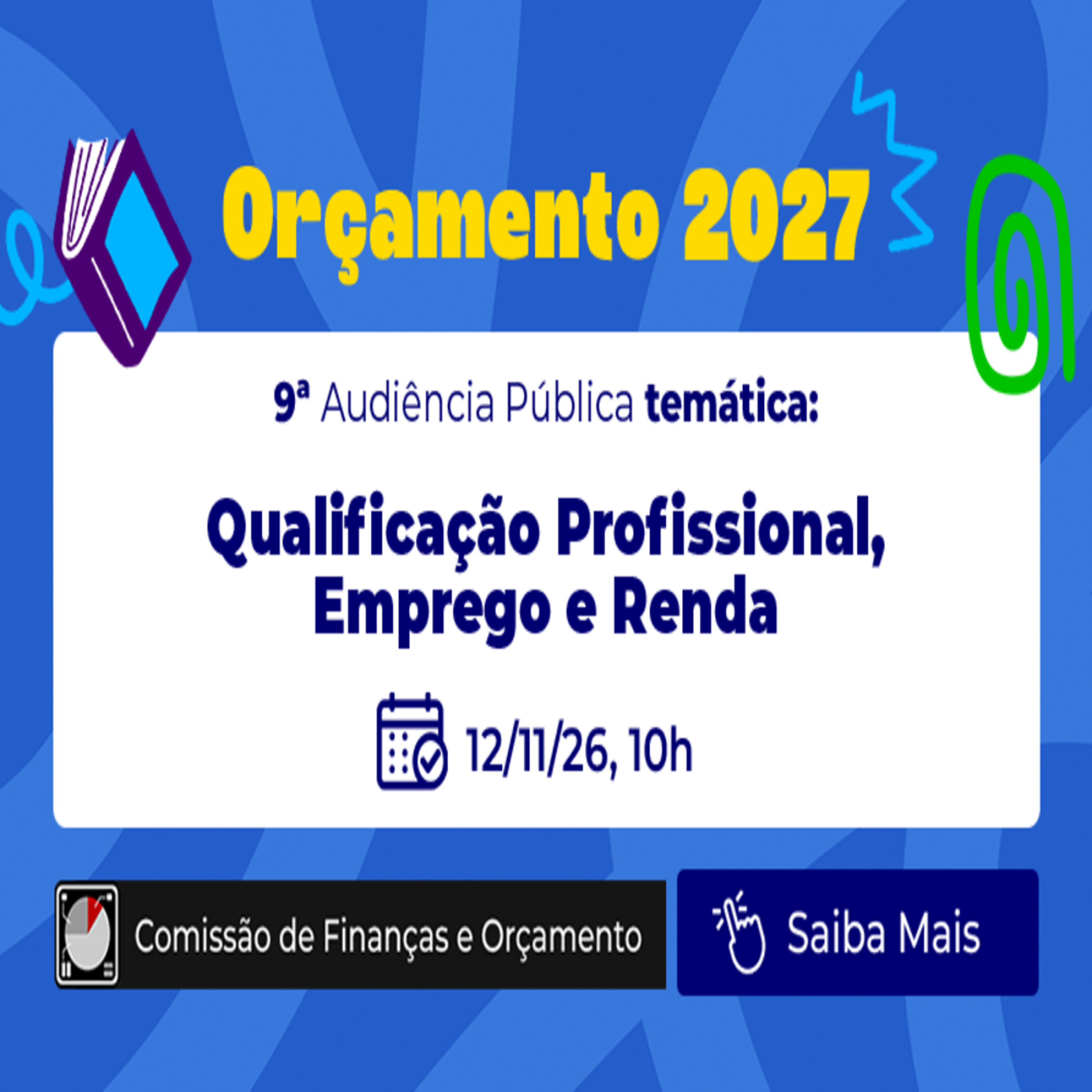 21.10.2026 = AUDIÊNCIA PÚBLICA DO ORÇAMENTO 2027 VAI DEBATER QUALIFICAÇÃO PROFISSIONAL, EMPREGO E RENDA episode artwork